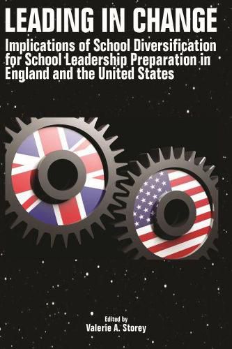 Cover image for Leading in Change: Implications of School Diversification for School Leadership Preparation in England and the United States