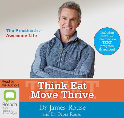 Cover image for Think Eat Move Thrive: The Practice for an Awesome Life