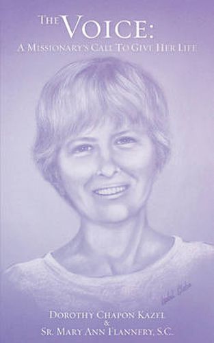 Cover image for The Voice: A Missionary's Call to Give Her Life