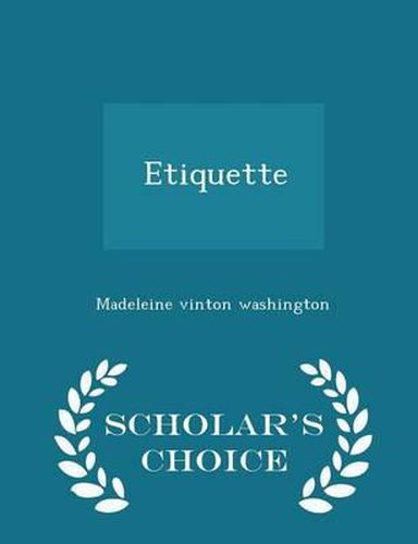 Cover image for Etiquette - Scholar's Choice Edition