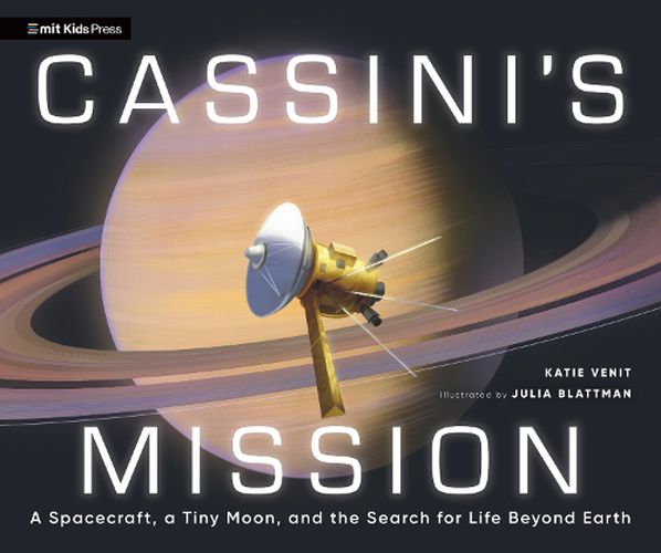 Cover image for Cassini's Mission: A Spacecraft, a Tiny Moon, and the Search for Life Beyond Earth