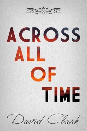 Cover image for Across All Of Time