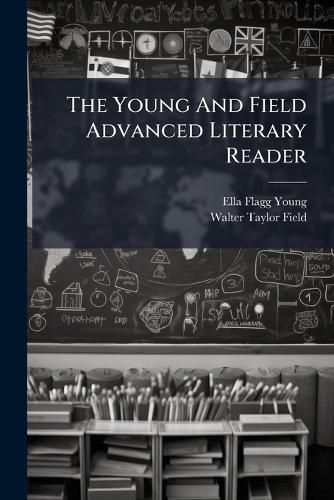 Cover image for The Young And Field Advanced Literary Reader