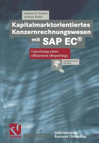 Cover image for Kapitalmarktorientiertes Konzernrechnungswesen Mit SAP Ec(r): Umsetzung Eines Effizienten Ereportings