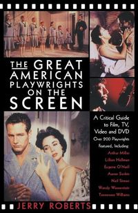 Cover image for The Great American Playwrights on the Screen: A Critical Guide to Film TV