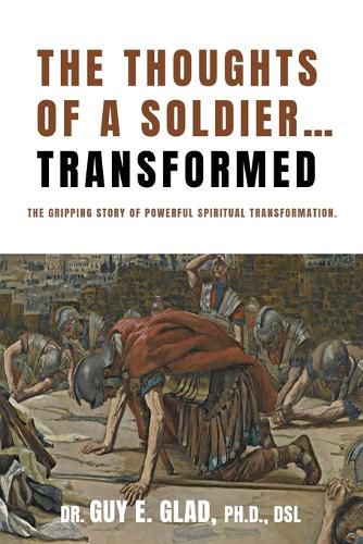 Cover image for The Thoughts of a Soldier...Transformed