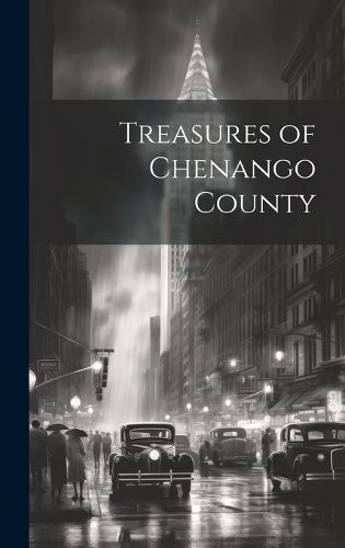 Cover image for Treasures of Chenango County