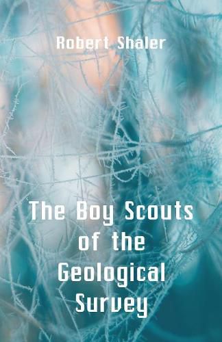 Cover image for The Boy Scouts of the Geological Survey