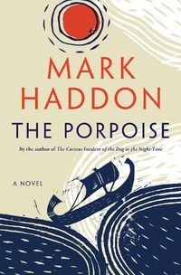 Cover image for The Porpoise: A Novel