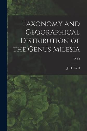 Cover image for Taxonomy and Geographical Distribution of the Genus Milesia; No.2