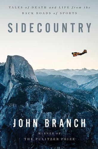 Cover image for Sidecountry: Tales of Death and Life from the Back Roads of Sports