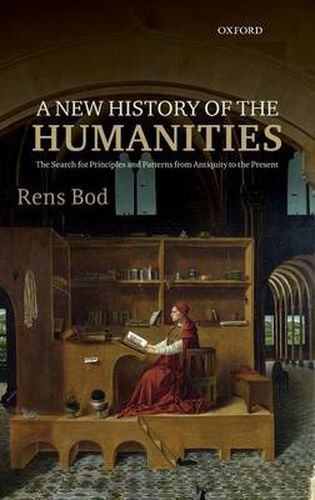 Cover image for A New History of the Humanities: The Search for Principles and Patterns from Antiquity to the Present