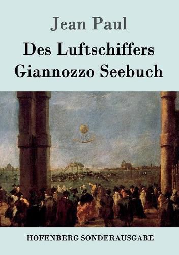 Cover image for Des Luftschiffers Giannozzo Seebuch