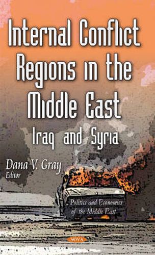 Cover image for Internal Conflict Regions in the Middle East: Iraq & Syria