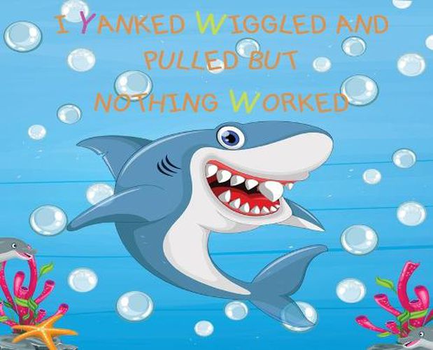 Cover image for I Yanked Wiggled and Pulled but Nothing Worked