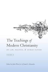 Cover image for The Teachings of Modern Christianity on Law, Politics, and Human Nature