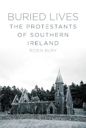 Cover image for Buried Lives: The Protestants of Southern Ireland