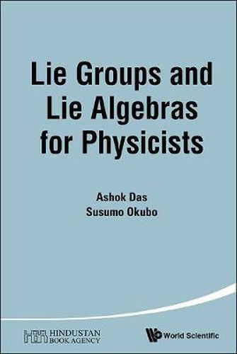 Cover image for Lie Groups And Lie Algebras For Physicists