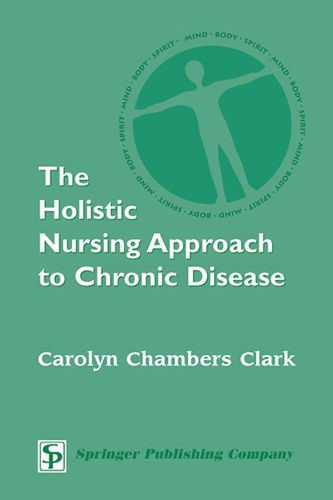 Cover image for The Holistic Nursing Approach to Chronic Disease