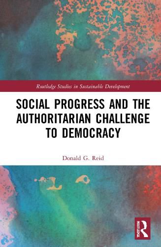 Cover image for Social Progress and the Authoritarian Challenge to Democracy