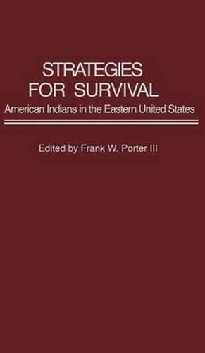 Cover image for Strategies for Survival: American Indians in the Eastern United States