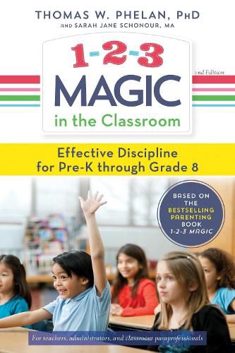 Cover image for 1-2-3 Magic in the Classroom: Effective Discipline for Pre-K through Grade 8