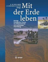 Cover image for Mit Der Erde Leben: Beitrage Geologischer Dienste Zur Daseinsvorsorge Und Nachhaltigen Entwicklung