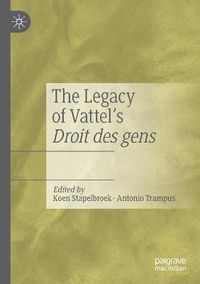 Cover image for The Legacy of Vattel's Droit des gens