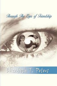 Cover image for Through the Eyes of Friendship
