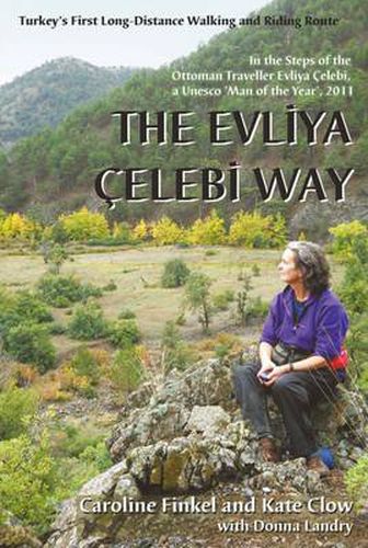 Cover image for The Evliya Celebi Way: Turkey's First Long-distance Walking and Riding Route