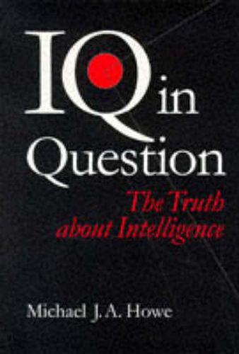 Cover image for IQ in Question: The Truth About Intelligence