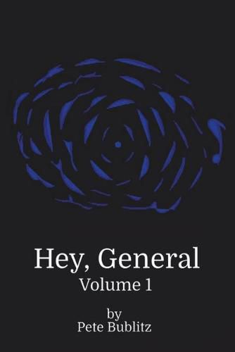 Cover image for Hey, General: Volume 1