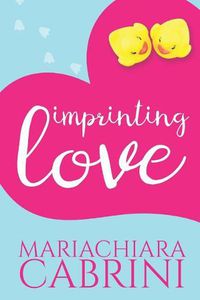 Cover image for Imprinting Love