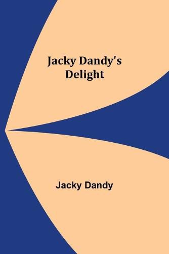 Cover image for Jacky Dandy's Delight