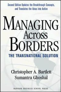 Cover image for Managing Across Borders: The Transnational Solution