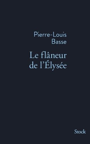 Cover image for Le Flaneur de L Elysee