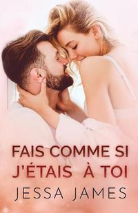 Cover image for Fais Comme si J'e&#769;tais a&#768; Toi: Grands caracteres