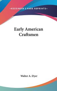 Cover image for Early American Craftsmen