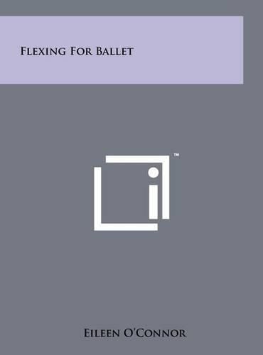 Cover image for Flexing for Ballet