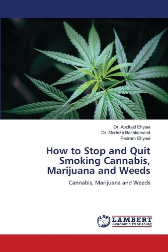 Cover image for How to Stop and Quit Smoking Cannabis, Marijuana and Weeds