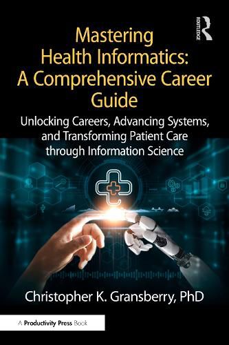 Cover image for Mastering Health Informatics: A Comprehensive Career Guide
