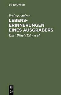 Cover image for Lebenserinnerungen Eines Ausgrabers