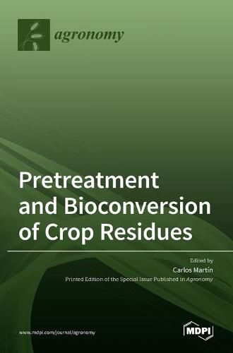 Cover image for Pretreatment and Bioconversion of Crop Residues