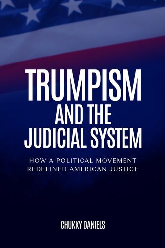Trumpism And The Judicial System