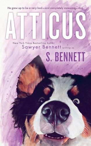 Cover image for Atticus: A Woman's Journey with the World's Worst Behaved Dog