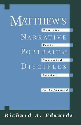 Cover image for Matthew's Narrative Portrait of the Disciples: How the Text-connoted Reader is Informed