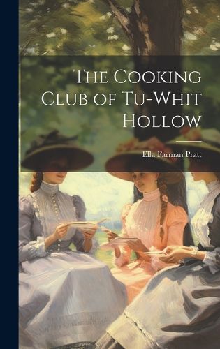 Cover image for The Cooking Club of Tu-Whit Hollow