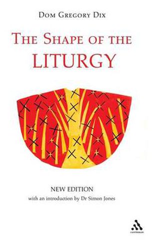 Cover image for The Shape of the Liturgy, New Edition