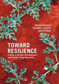 Cover image for Toward Resilience: A guide to disaster risk reduction and climate change adaptation