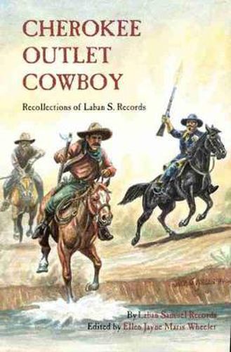 Cover image for Cherokee Outlet Cowboy: Recollections of Laban S. Records